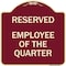 Signmission Reserved Parking Employee of Quarter Heavy-Gauge Aluminum Sign, 18" x 18", BU-1818-23135 A-DES-BU-1818-23135 - alternate 1